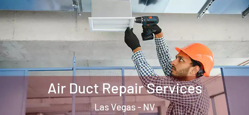  Air Duct Repair Services Las Vegas - NV