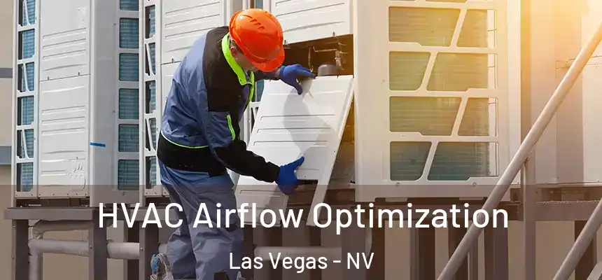  HVAC Airflow Optimization Las Vegas - NV