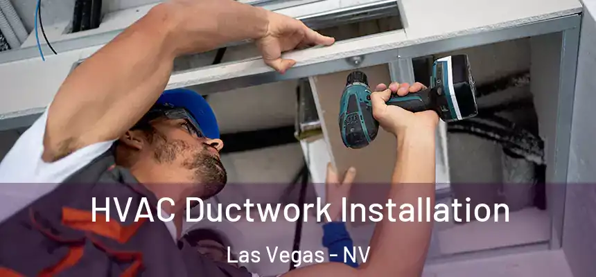  HVAC Ductwork Installation Las Vegas - NV